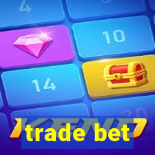 trade bet